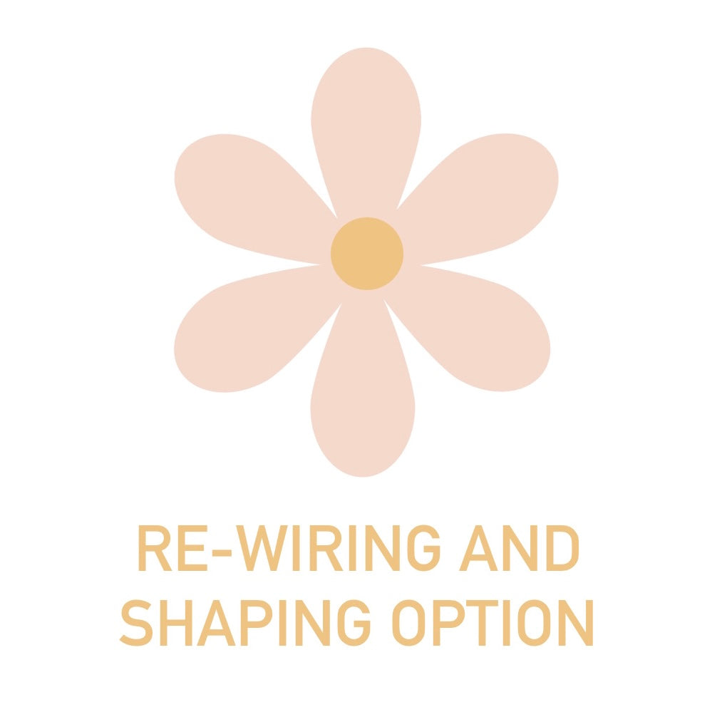 RE-WIRING & SHAPING OPTION